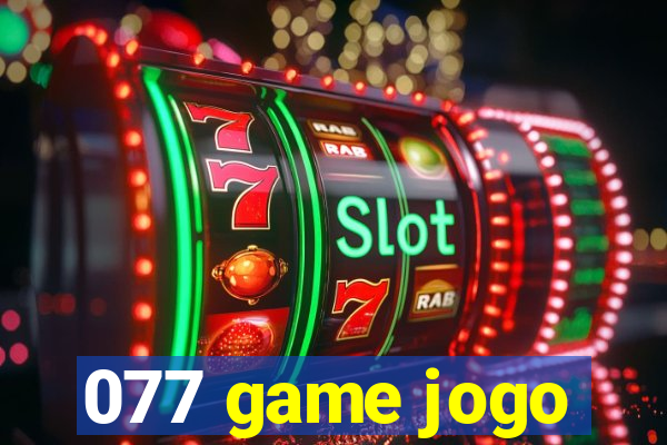 077 game jogo